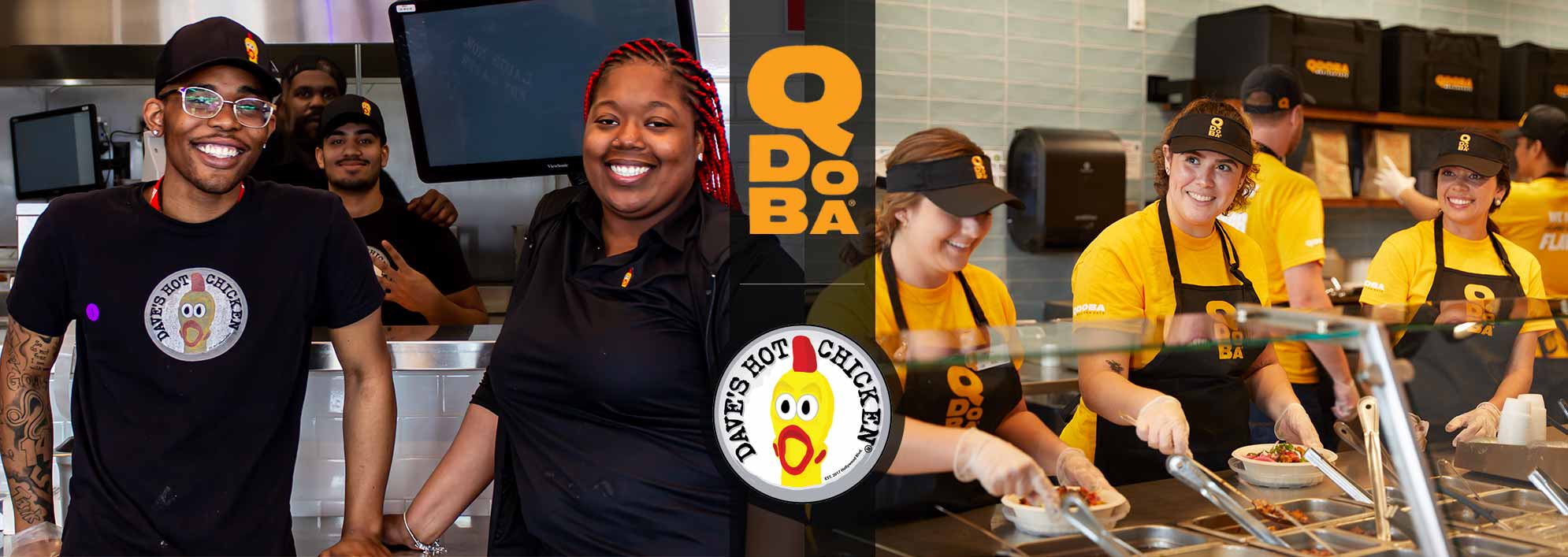 Work at Qdoba Mexican Grill and Dave's Hot Chicken