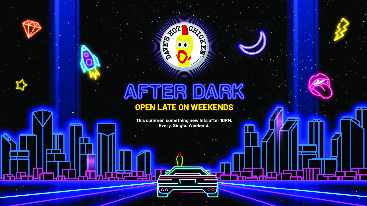 Dave’s Hot Chicken After Dark neon campaign poster featuring a retro city skyline, sports car, and bold text: 'After Dark – Open Late on Weekends'