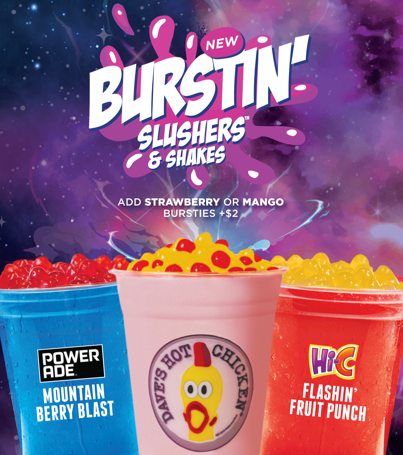 Dave’s Hot Chicken Burstin’ Slushers and Shakes with strawberry or mango bursting boba, featuring Powerade Mountain Berry Blast, Hi-C Flashin’ Fruit Punch, and milkshake topped with popping pearls.